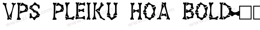 VPS Pleiku Hoa Bold字体转换